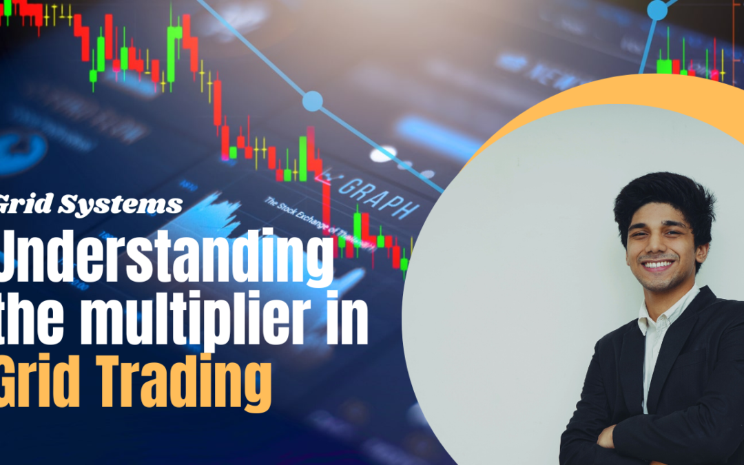 Forex Grid Trading | Understanding the multiplier setting